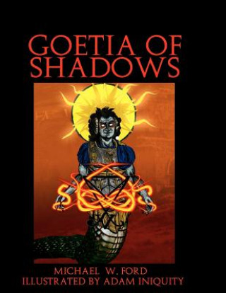 Книга Goetia of Shadows: Full Color Illustrated Edition Michael W Ford
