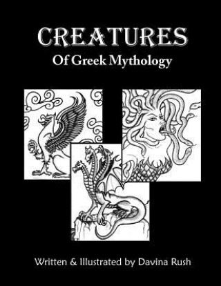 Kniha Creatures of Greek Mythology Davina J Rush
