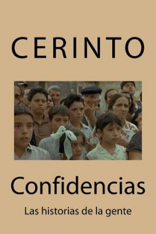 Kniha Confidencias: Las historias de la gente Cerinto