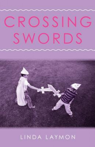 Kniha Crossing Swords Linda Laymon