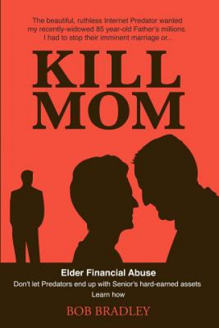 Knjiga Kill Mom Bob Bradley