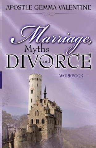 Книга Wookbook - Marriage, Myths and Divorce: Relationship Issues, Realities and Warfare Gemma Valentine