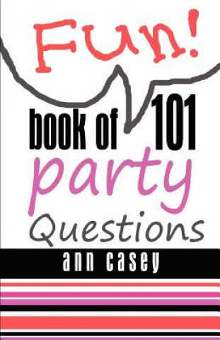 Knjiga Book of 101 Party Questions Ann Casey