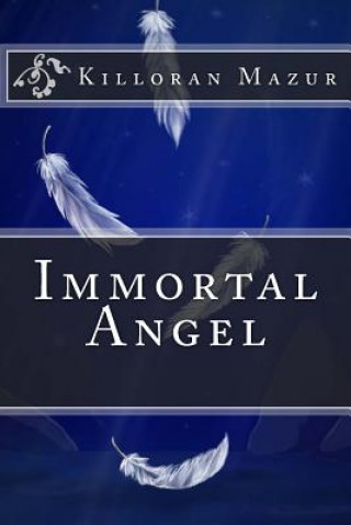Книга Immortal Angel Killoran Mazur