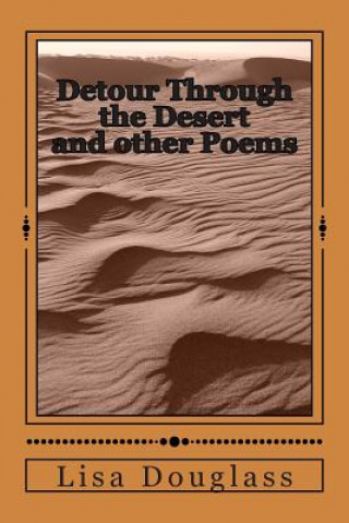 Kniha Detour through the Desert and other Poems Lisa Marie Douglass