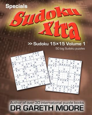 Könyv Sudoku 15x15 Volume 1: Sudoku Xtra Specials Gareth Moore