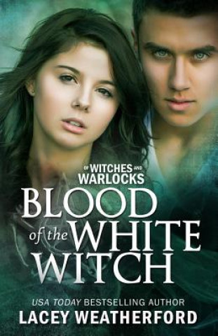 Книга Blood of the White Witch Lacey Weatherford