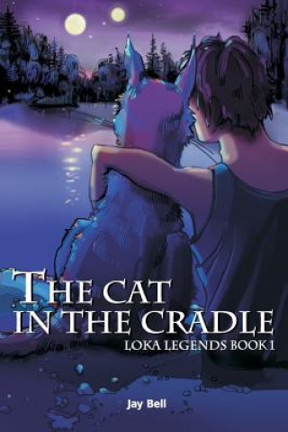 Carte The Cat in the Cradle: Loka Legends Jay Bell