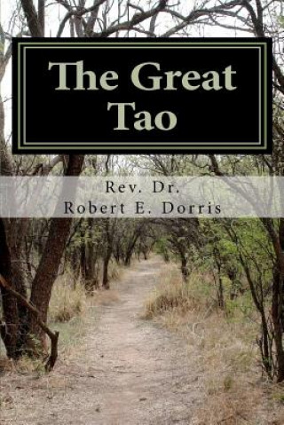 Kniha The Great Tao: A Commentary Rev Robert E Dorris