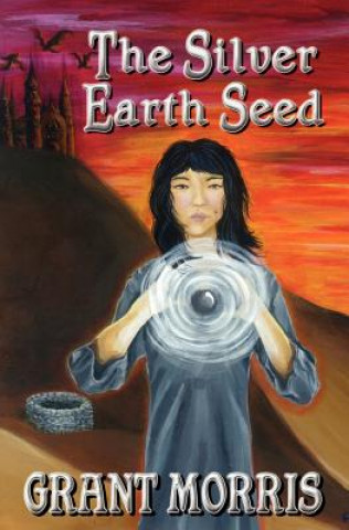 Könyv The Silver Earth Seed Grant Morris
