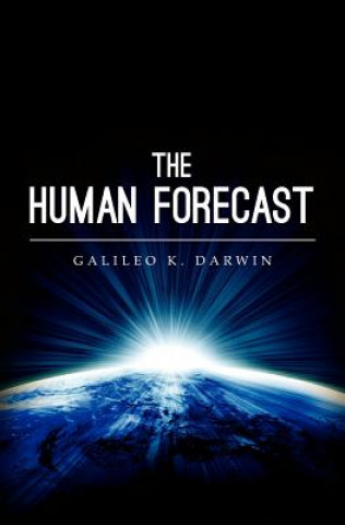 Kniha The Human Forecast Galileo K Darwin