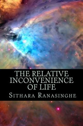 Книга The Relative Inconvenience of Life Sithara Ranasinghe