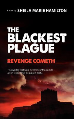 Buch The Blackest Plague: Revenge Cometh Mrs Sheila Marie Hamilton