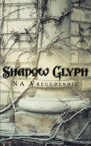 Knjiga Shadow Glyph N A Vreugdenhil