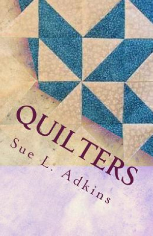 Książka Quilters Sue L Adkins