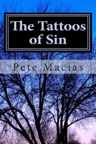 Kniha The Tattoos of Sin Pete Macias