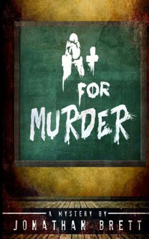 Knjiga A+ For Murder Jonathan Brett