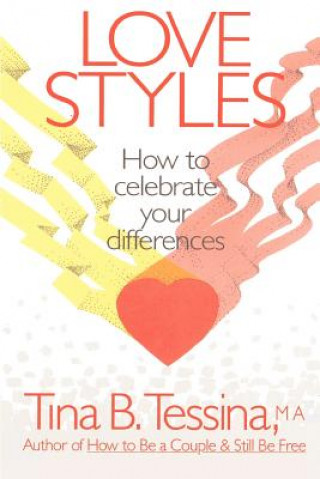 Carte Love Styles: How to Celebrate Your Differences Tina B Tessina