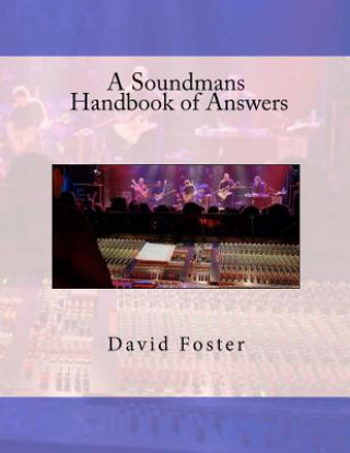 Kniha A Soundmans Handbook of Answers MR David E Foster