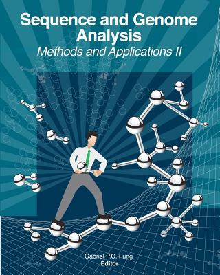 Knjiga Sequence and Genome Analysis: Methods and Applications II Gabriel P C Fung