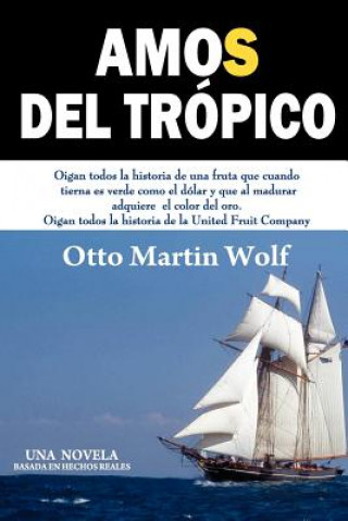 Knjiga Amos del Trópico Otto Martin Wolf