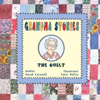 Kniha Grandma Stories: : The Quilt Tyler Hollis