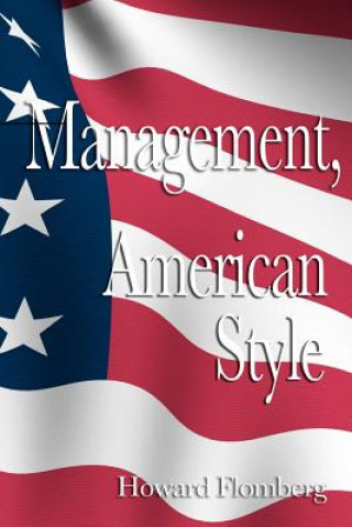 Kniha Management, American Style Howard Flomberg