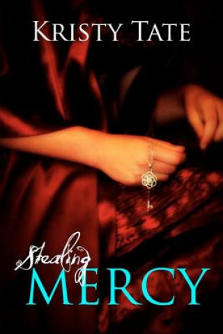 Knjiga Stealing Mercy Kristy Tate