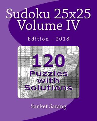 Book Sudoku 25x25 Vol IV: Volume IV Sanket Sarang