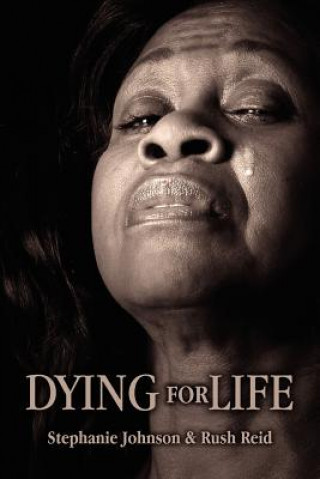 Kniha Dying For Life Stephanie Johnson