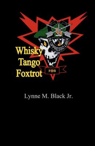 Kniha Whisky Tango Foxtrot MR Lynne M Black Jr