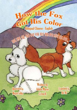 Książka How the Fox Got His Color Bilingual Chinese English Adele Marie Crouch