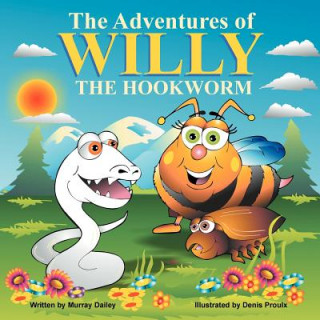 Kniha Adventures of Willy the Hookworm Murray Dailey