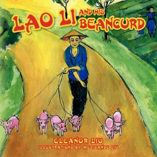 Könyv Lao Li and His Beancurd Eleanor Liu