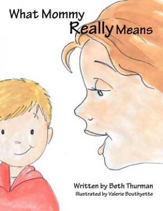 Kniha What Mommy Really Means Beth Thurman