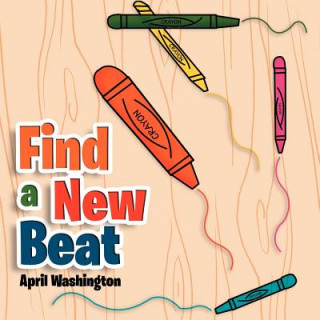 Kniha Find a New Beat April Washington