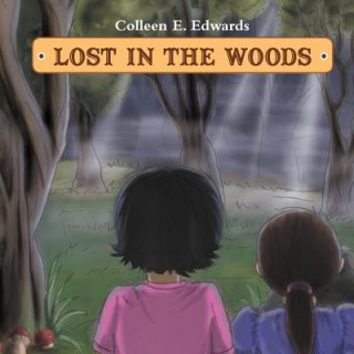 Książka Lost In The Woods Colleen E Edwards