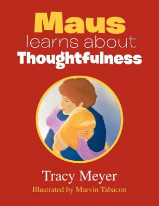 Carte Maus learns about Thoughtfulness Tracy Meyer