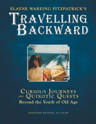 Knjiga Travelling Backward Elayne Wareing Fitzpatrick