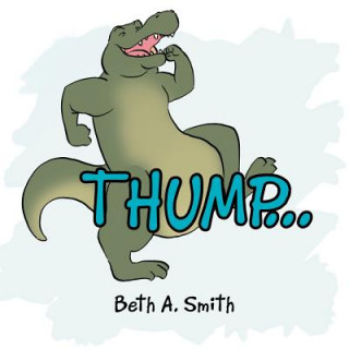 Knjiga Thump... Beth A Smith