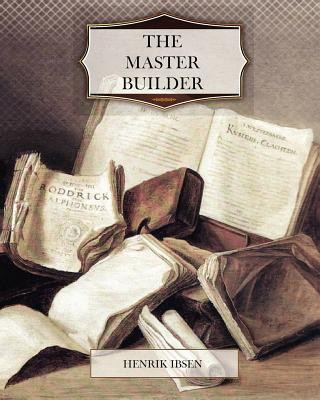 Knjiga The Master Builder Henrik Ibsen