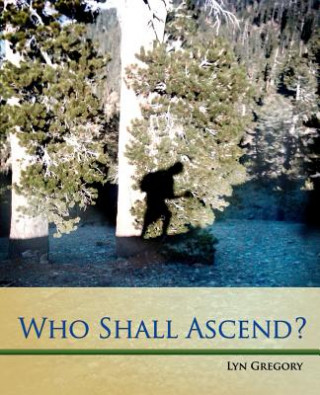 Knjiga Who Shall Ascend? Lyn Gregory