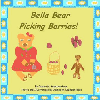 Knjiga Bella Bear Picking Berries Osanna Kazezian Rosa