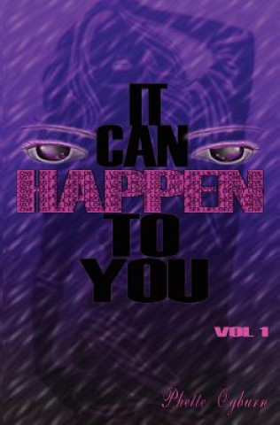 Książka It Can Happen To You: Series of Short Stories Phette Ogburn