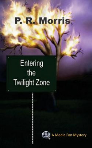 Kniha Entering the Twilight Zone P R Morris