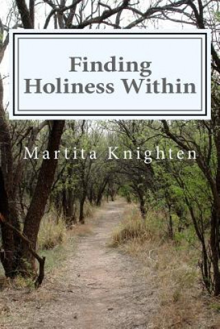 Knjiga Finding Holiness Within Martita Knighten