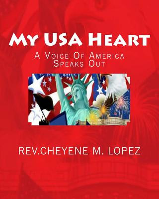Kniha My USA Heart: America Speaks Out In Poetry Rev Cheyene Montana Lopez