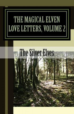 Livre Magical Elven Love Letters, Volume 2 The Silver Elves