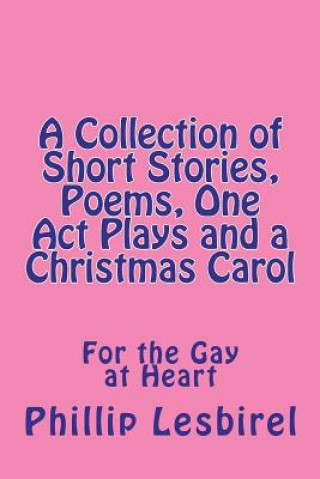 Kniha A Collection of Short Stories, Poems, One Act Plays and a Christmas Carol Phillip Lesbirel