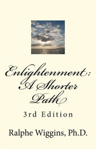 Книга Enlightenment: A Shorter Path: 3rd Edition Ralphe Wiggins Ph D